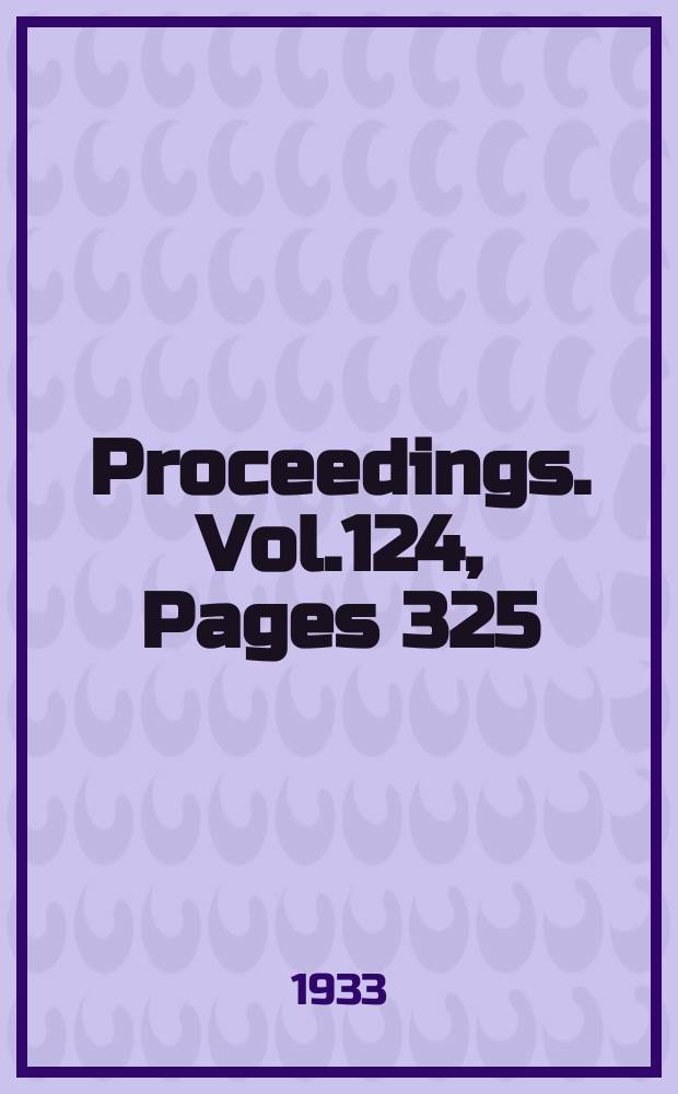Proceedings. Vol.124, Pages 325