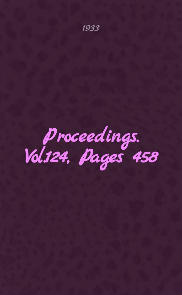 Proceedings. Vol.124, Pages 458