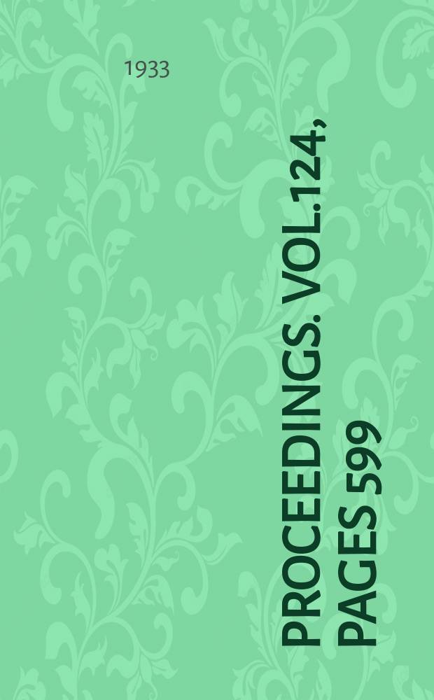 Proceedings. Vol.124, Pages 599