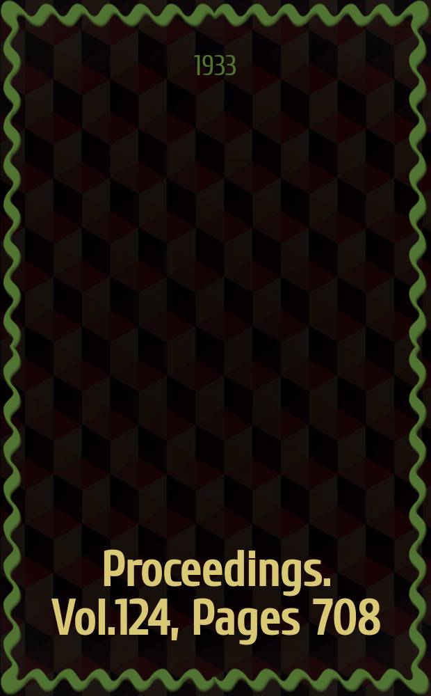 Proceedings. Vol.124, Pages 708