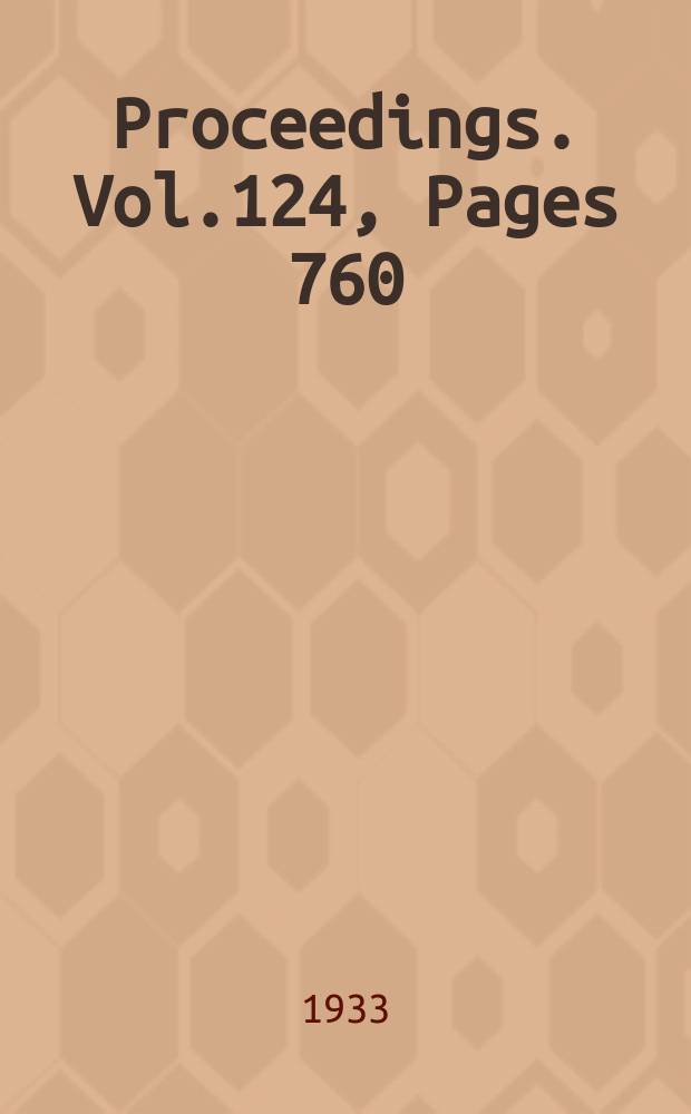 Proceedings. Vol.124, Pages 760