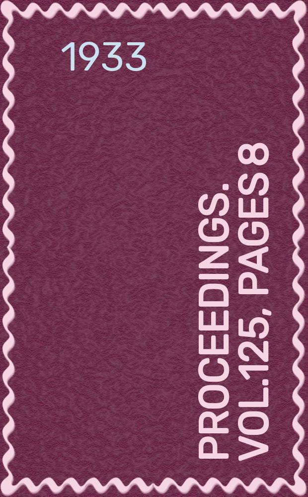 Proceedings. Vol.125, Pages 8