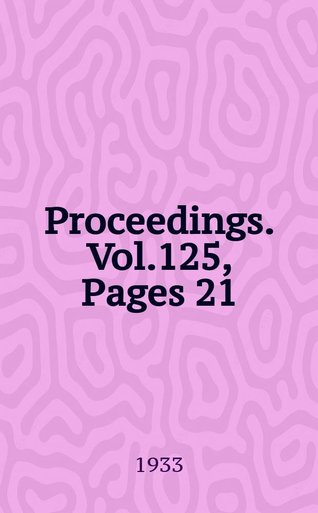 Proceedings. Vol.125, Pages 21