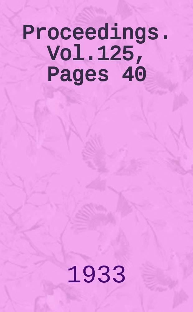 Proceedings. Vol.125, Pages 40