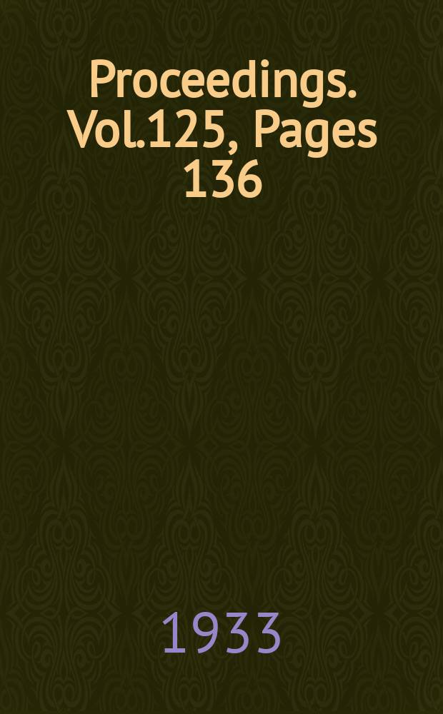 Proceedings. Vol.125, Pages 136