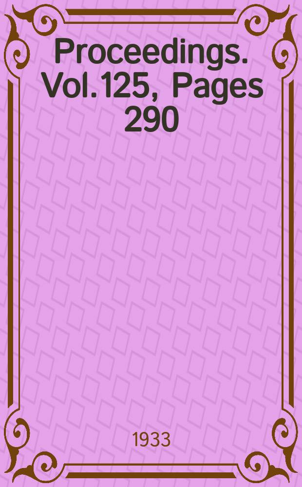 Proceedings. Vol.125, Pages 290