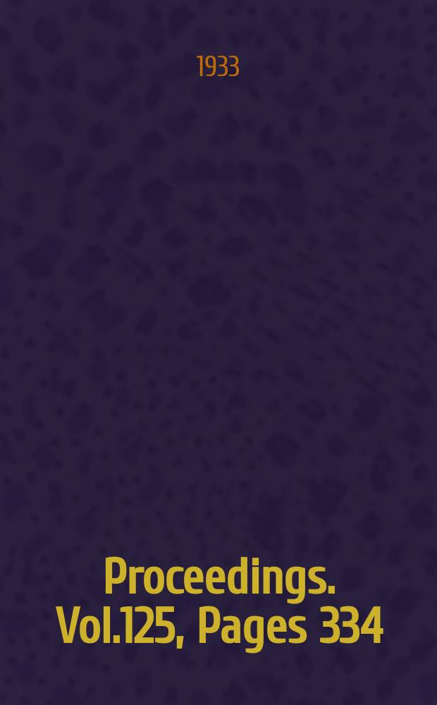 Proceedings. Vol.125, Pages 334