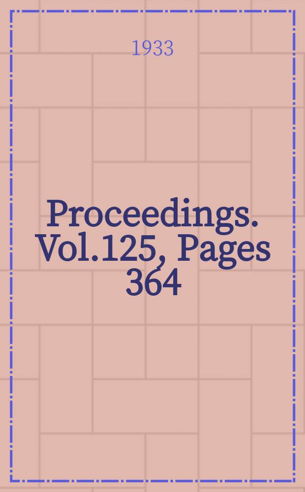 Proceedings. Vol.125, Pages 364
