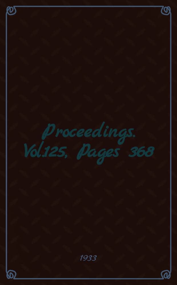 Proceedings. Vol.125, Pages 368