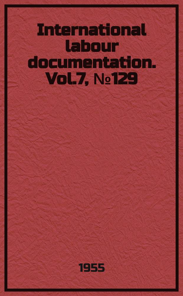 International labour documentation. Vol.7, №129