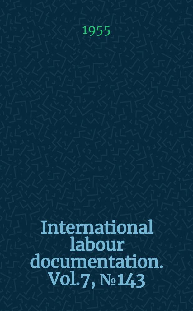 International labour documentation. Vol.7, №143