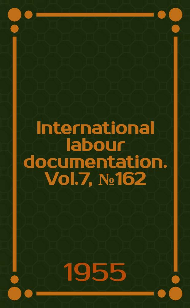 International labour documentation. Vol.7, №162