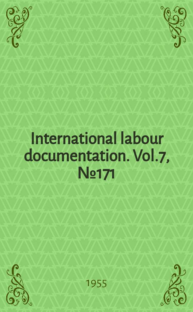 International labour documentation. Vol.7, №171