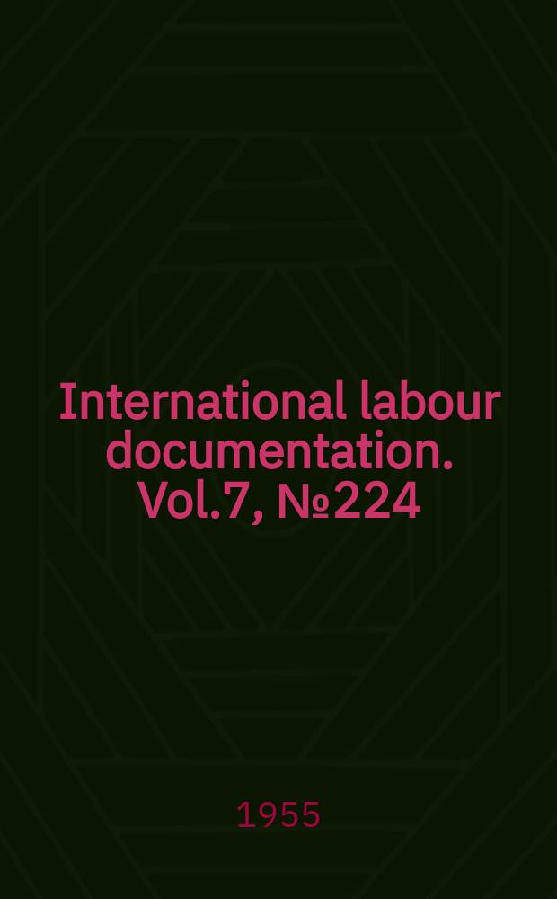 International labour documentation. Vol.7, №224