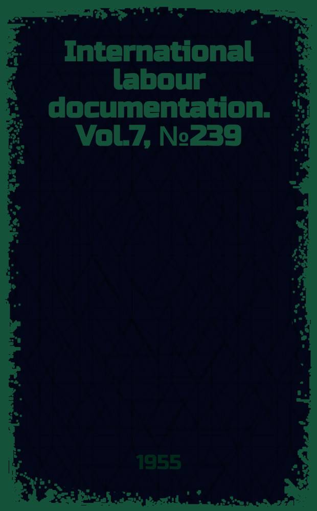 International labour documentation. Vol.7, №239