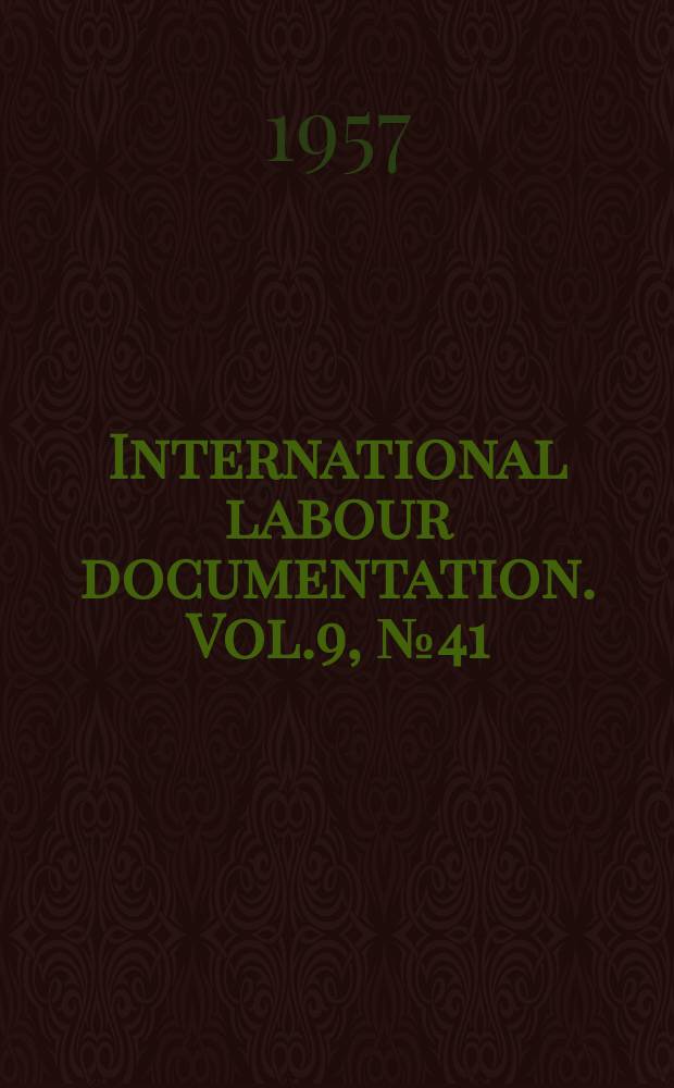 International labour documentation. Vol.9, №41
