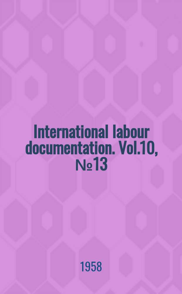 International labour documentation. Vol.10, №13