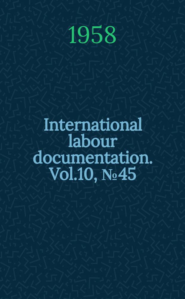 International labour documentation. Vol.10, №45