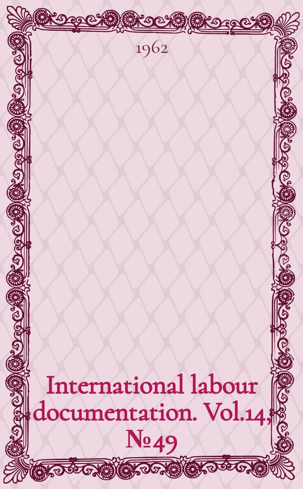 International labour documentation. Vol.14, №49