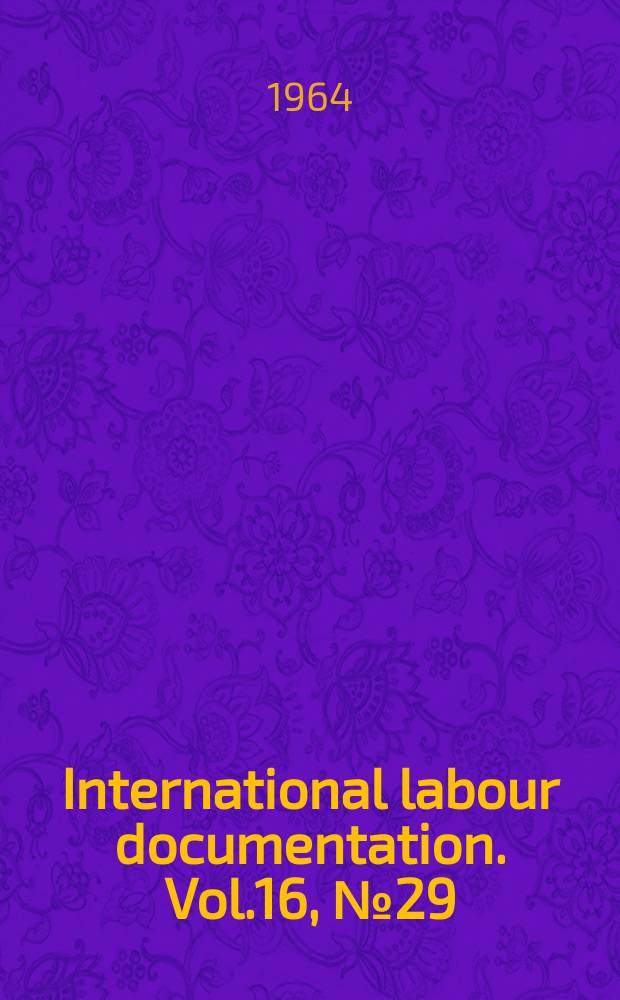 International labour documentation. Vol.16, №29