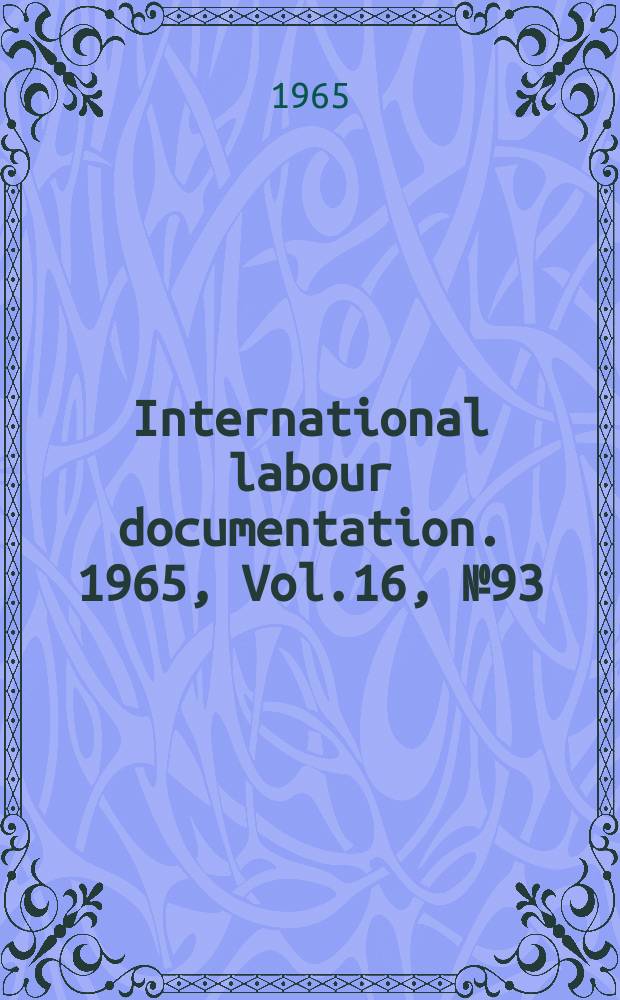 International labour documentation. 1965, Vol.16, №93
