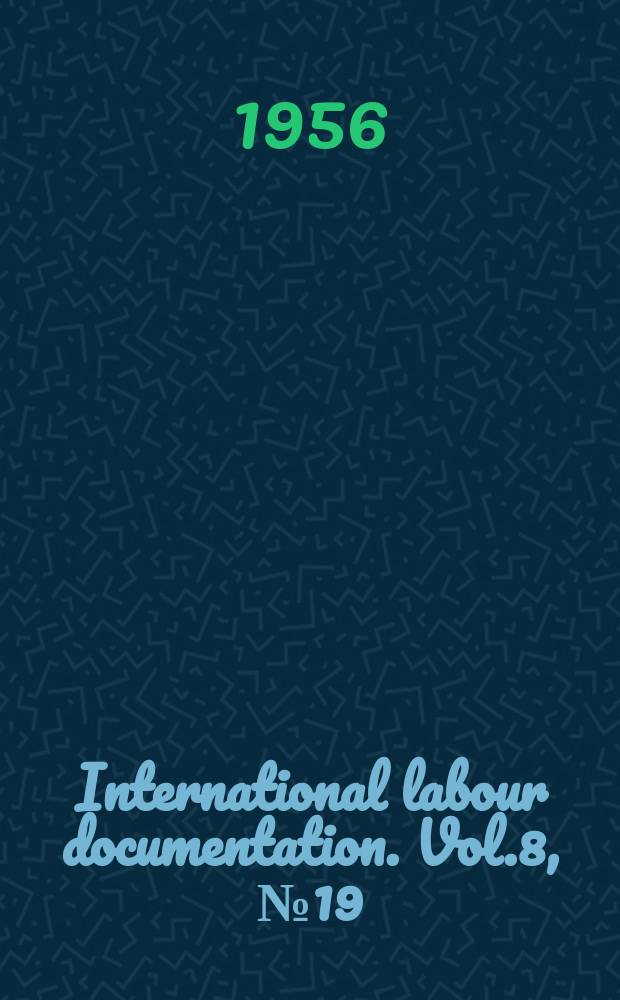 International labour documentation. Vol.8, №19