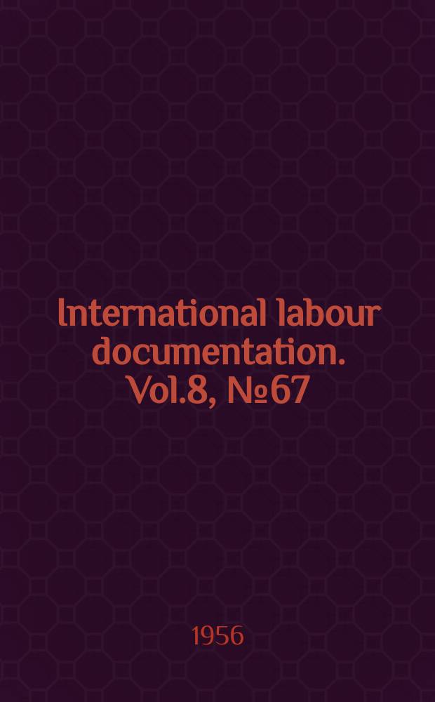 International labour documentation. Vol.8, №67