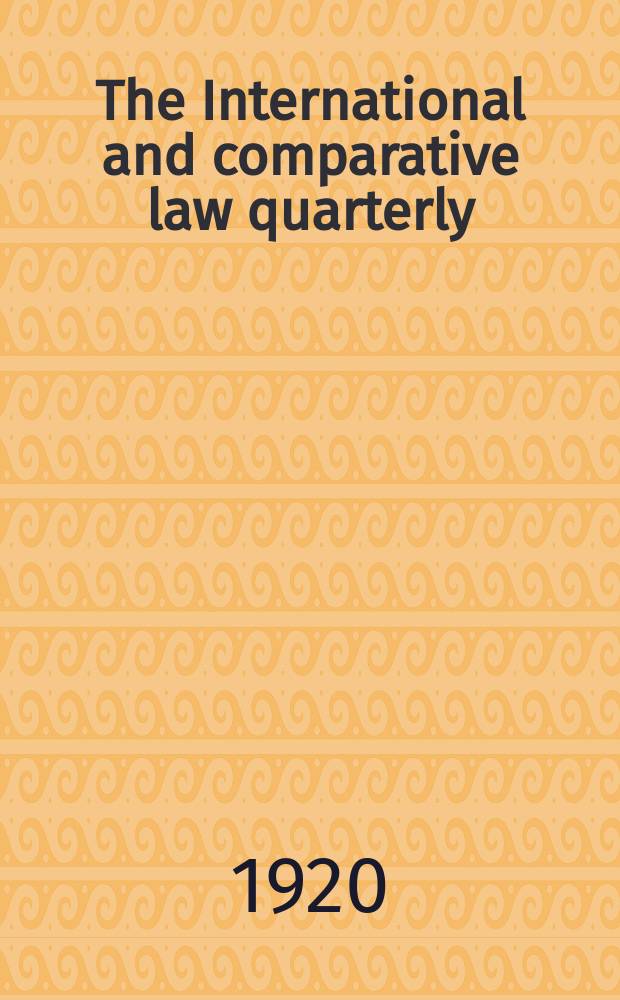 The International and comparative law quarterly : The journal of the Society of comparative legislation. 3 Ser. Vol.2, №1