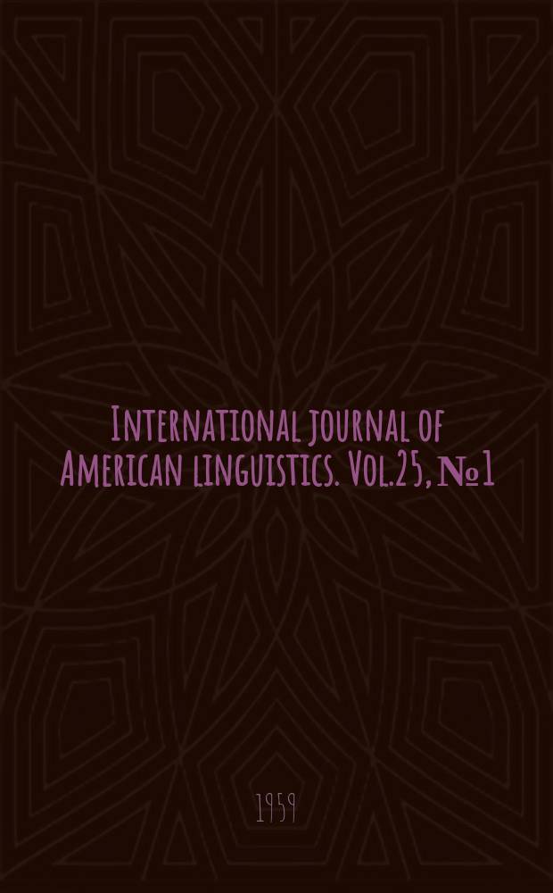 International journal of American linguistics. Vol.25, №1
