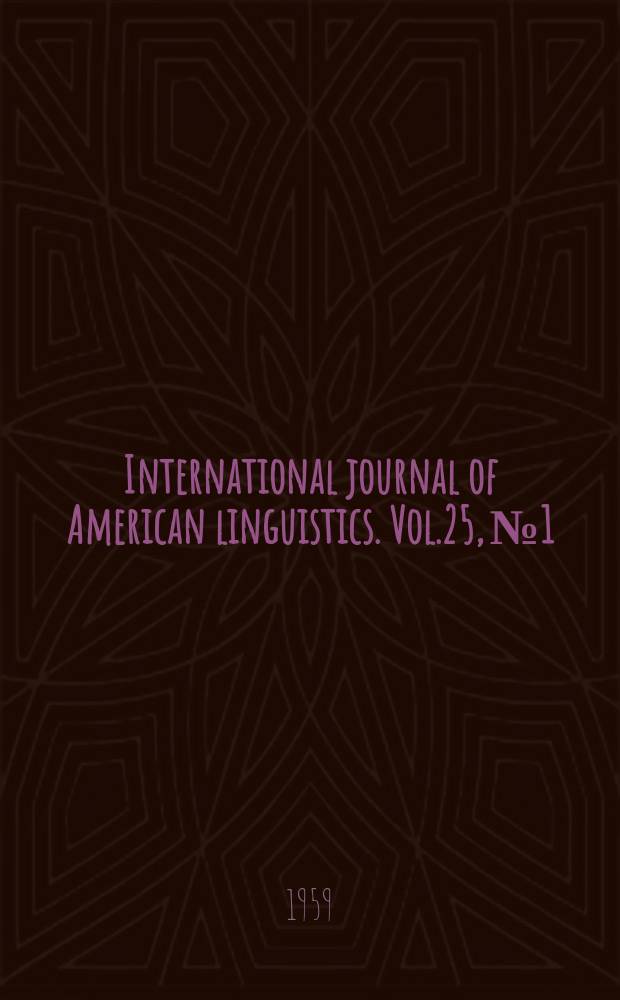 International journal of American linguistics. Vol.25, №1