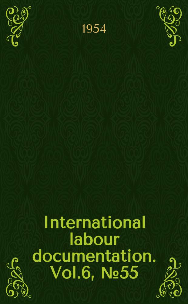 International labour documentation. Vol.6, №55
