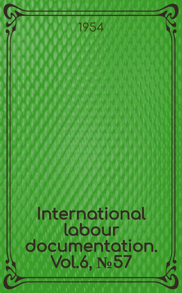 International labour documentation. Vol.6, №57