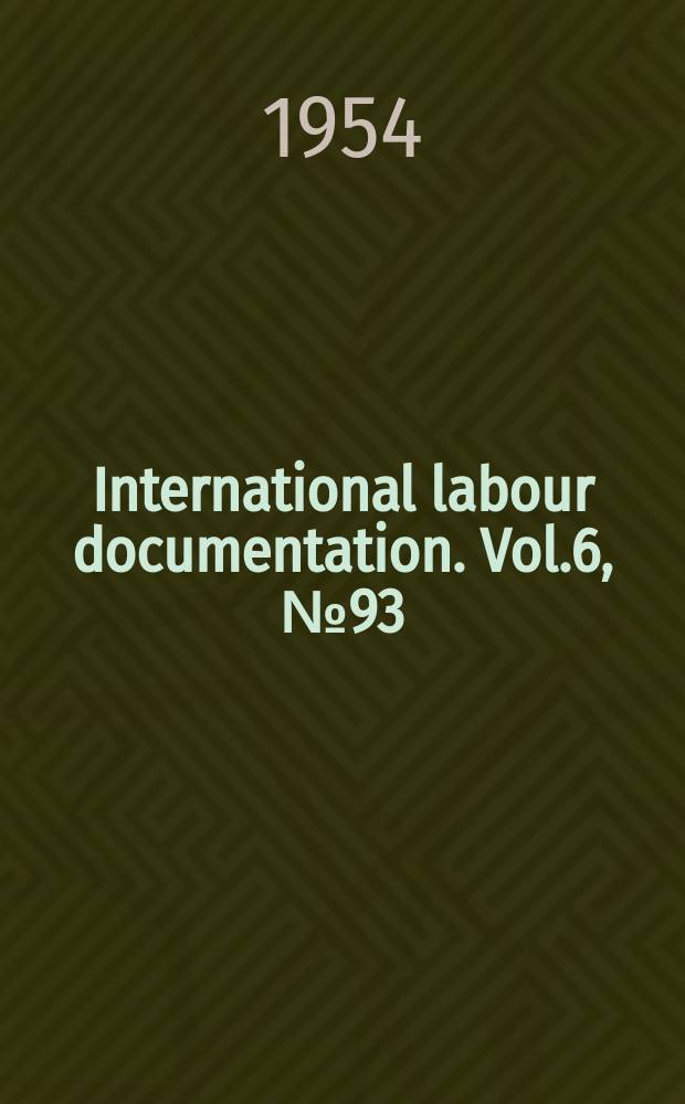 International labour documentation. Vol.6, №93