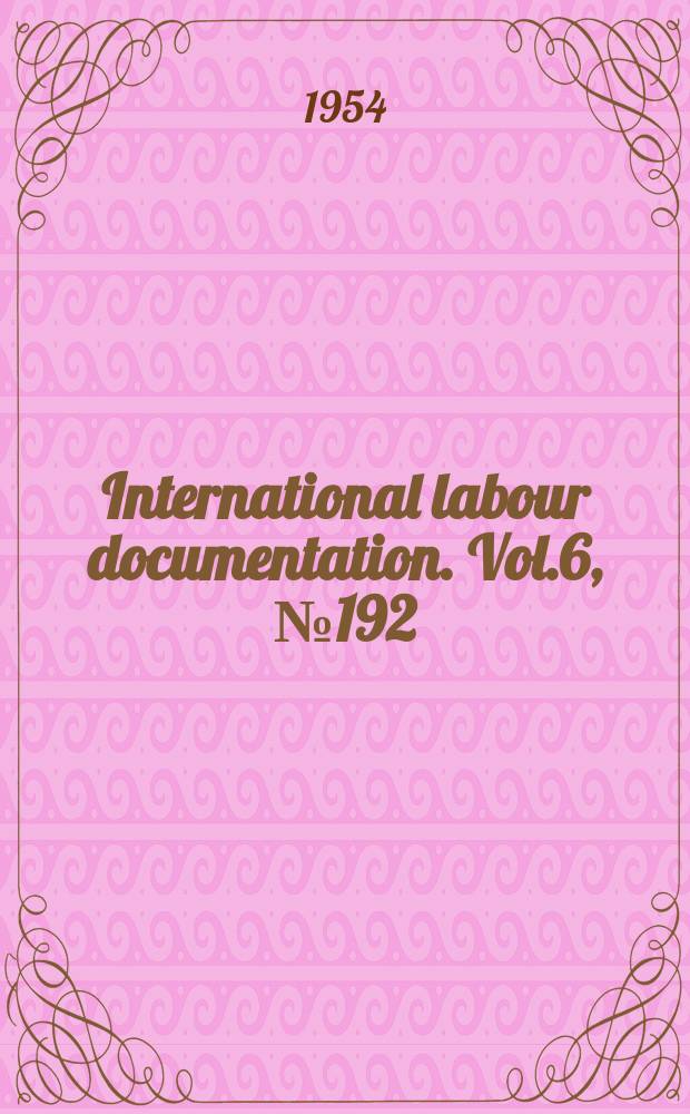 International labour documentation. Vol.6, №192