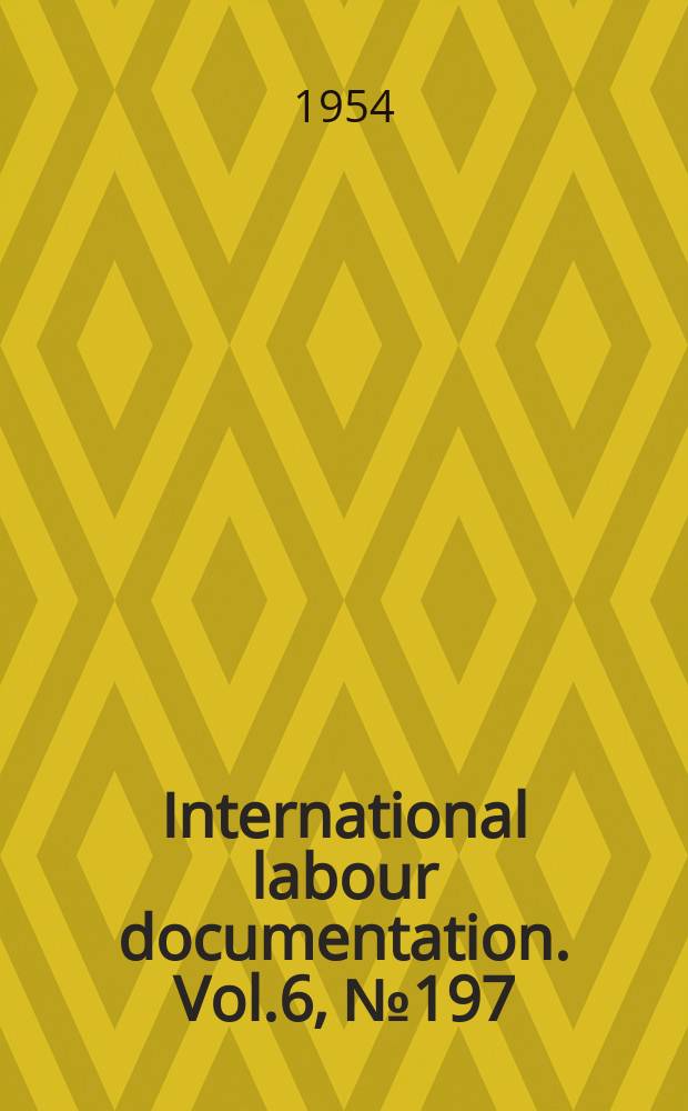 International labour documentation. Vol.6, №197