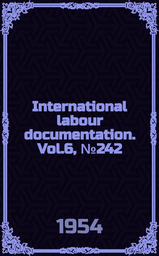 International labour documentation. Vol.6, №242