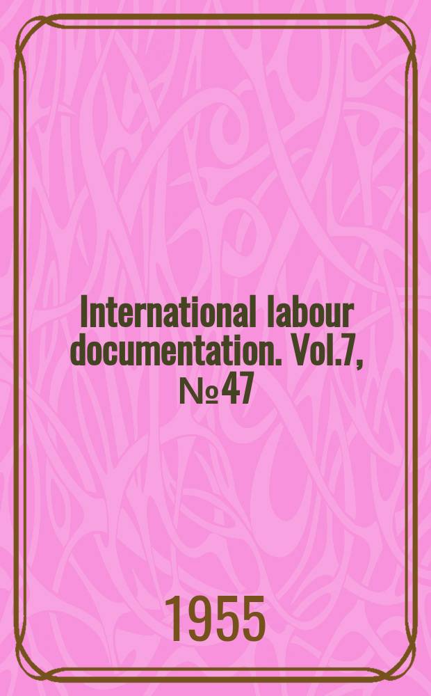 International labour documentation. Vol.7, №47