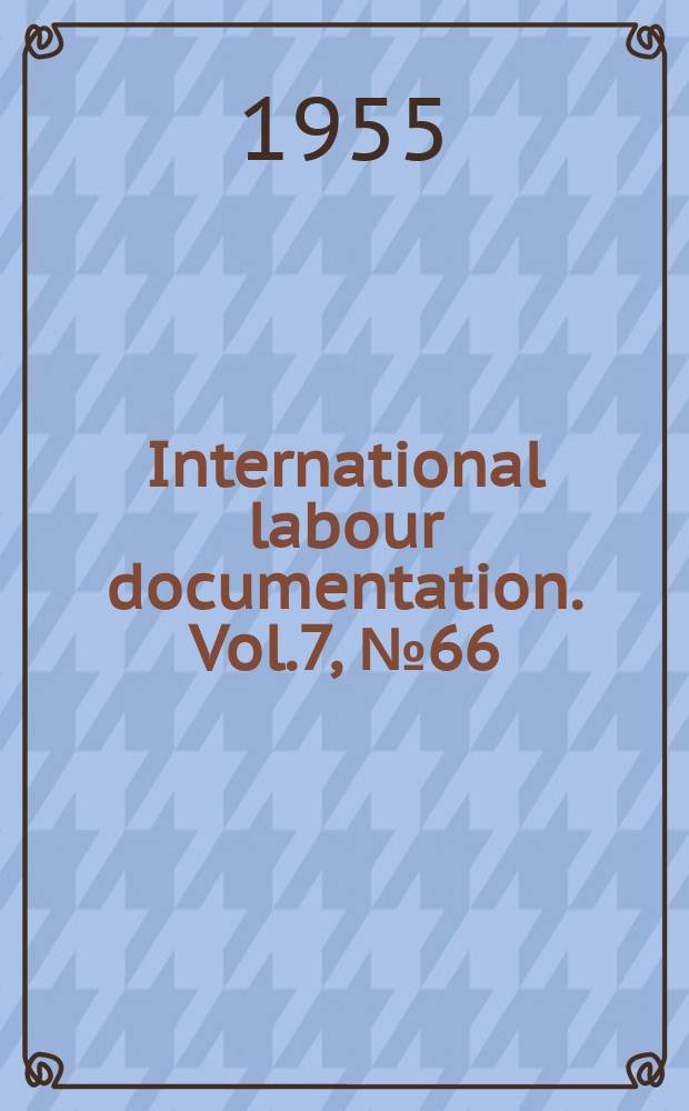 International labour documentation. Vol.7, №66