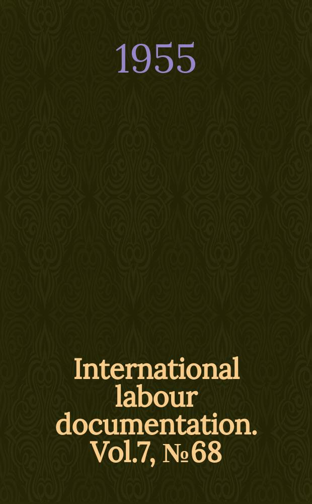 International labour documentation. Vol.7, №68