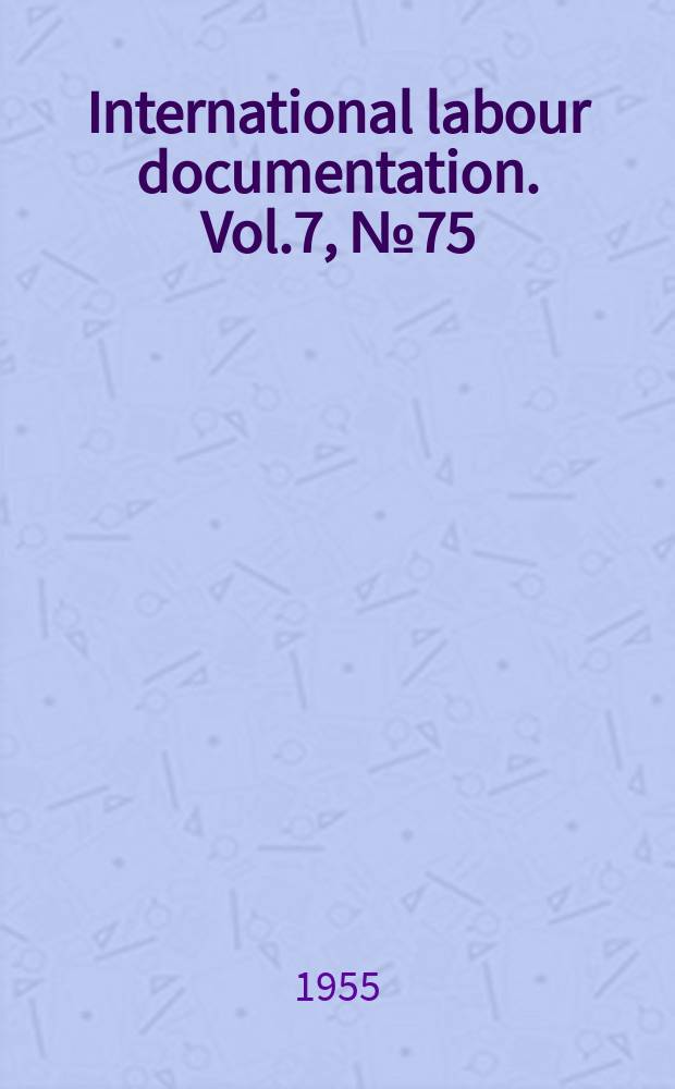 International labour documentation. Vol.7, №75