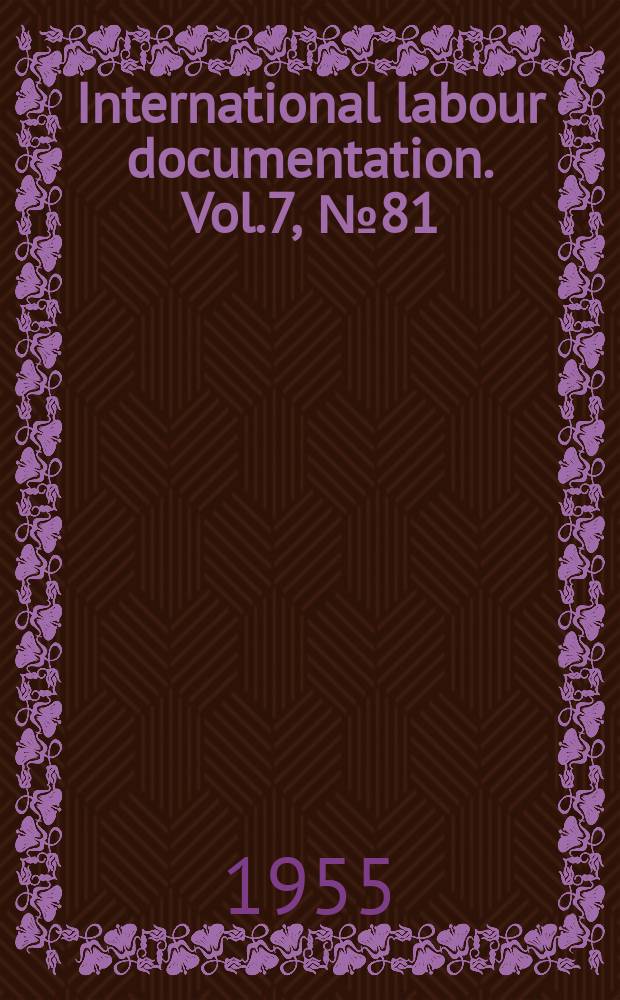 International labour documentation. Vol.7, №81