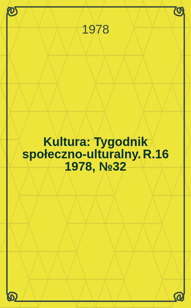 Kultura : Tygodnik społeczno -kulturalny. R.16 1978, №32(790)