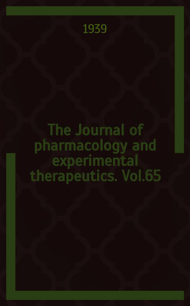 The Journal of pharmacology and experimental therapeutics. Vol.65