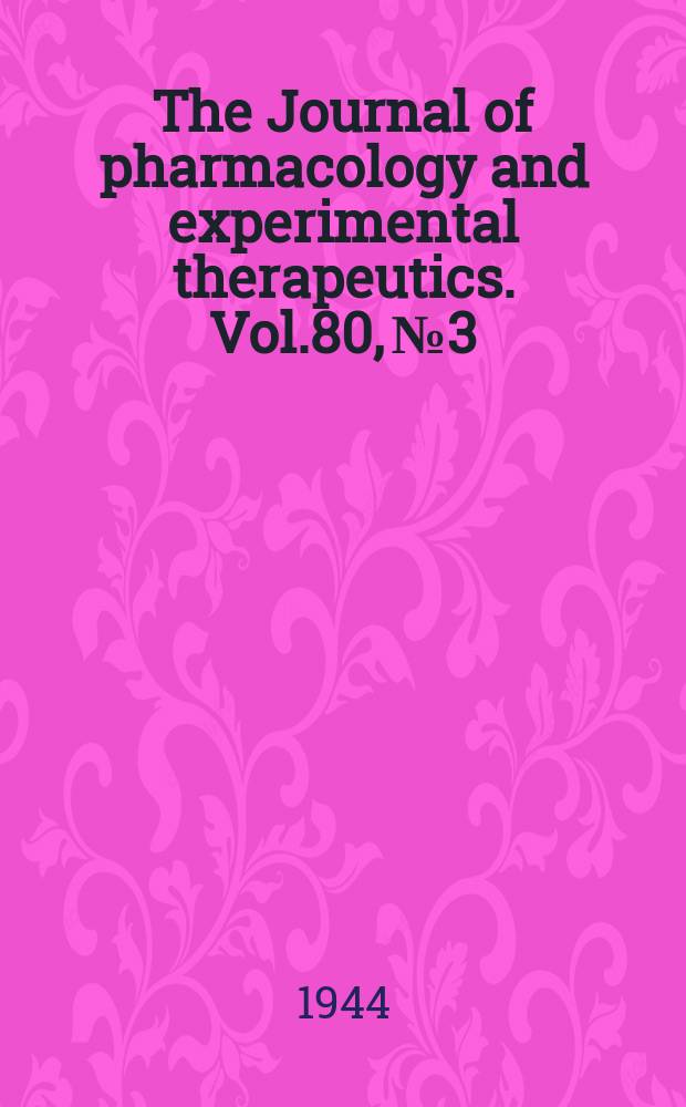 The Journal of pharmacology and experimental therapeutics. Vol.80, №3