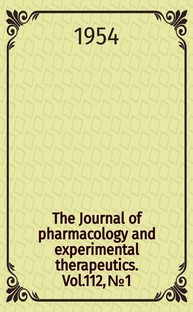 The Journal of pharmacology and experimental therapeutics. Vol.112, №1