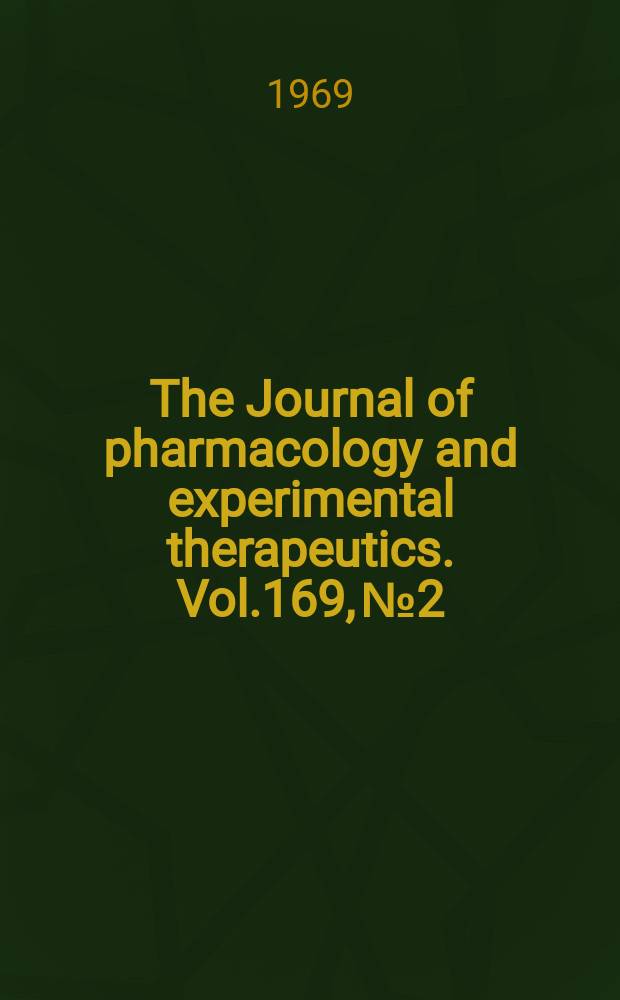 The Journal of pharmacology and experimental therapeutics. Vol.169, №2