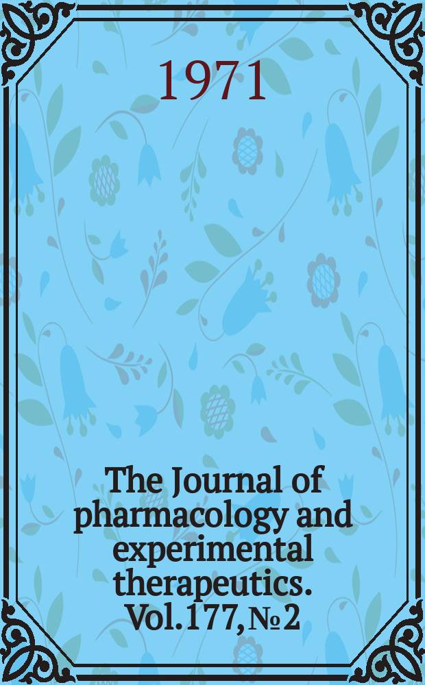The Journal of pharmacology and experimental therapeutics. Vol.177, №2