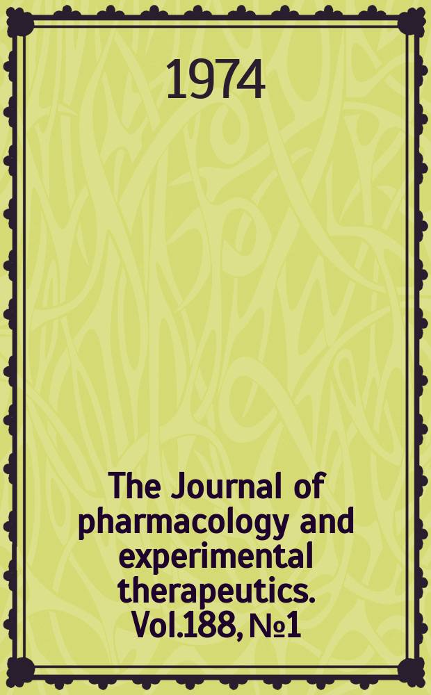 The Journal of pharmacology and experimental therapeutics. Vol.188, №1