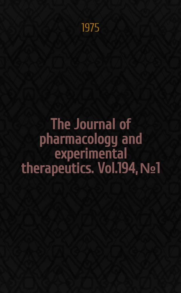 The Journal of pharmacology and experimental therapeutics. Vol.194, №1