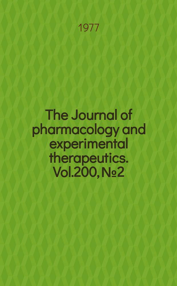 The Journal of pharmacology and experimental therapeutics. Vol.200, №2